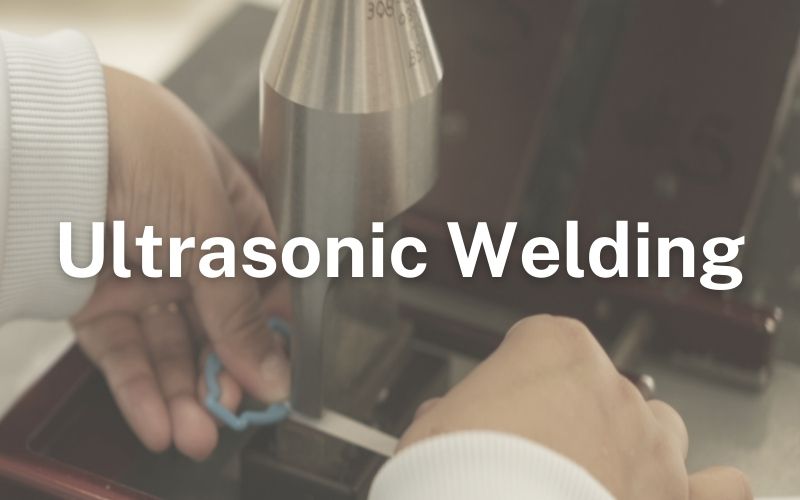 Ultrasonic Welding